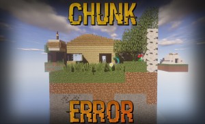 Herunterladen Chunk Error zum Minecraft 1.11