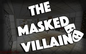 Herunterladen The Masked Villain zum Minecraft 1.10.2