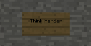 Herunterladen Think Harder zum Minecraft 1.12