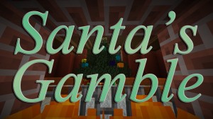 Herunterladen Santa's Gamble zum Minecraft 1.8.8