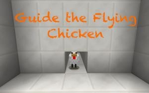 Herunterladen Guide the Flying Chicken zum Minecraft 1.8.7