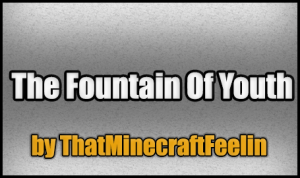 Herunterladen The Fountain Of Youth zum Minecraft 1.4.7