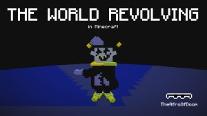 Herunterladen THE WORLD REVOLVING zum Minecraft 1.14.2