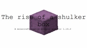 Herunterladen The Rise of a Shulker Box zum Minecraft 1.14.2
