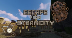 Herunterladen Escape from Steamcity zum Minecraft 1.12.2