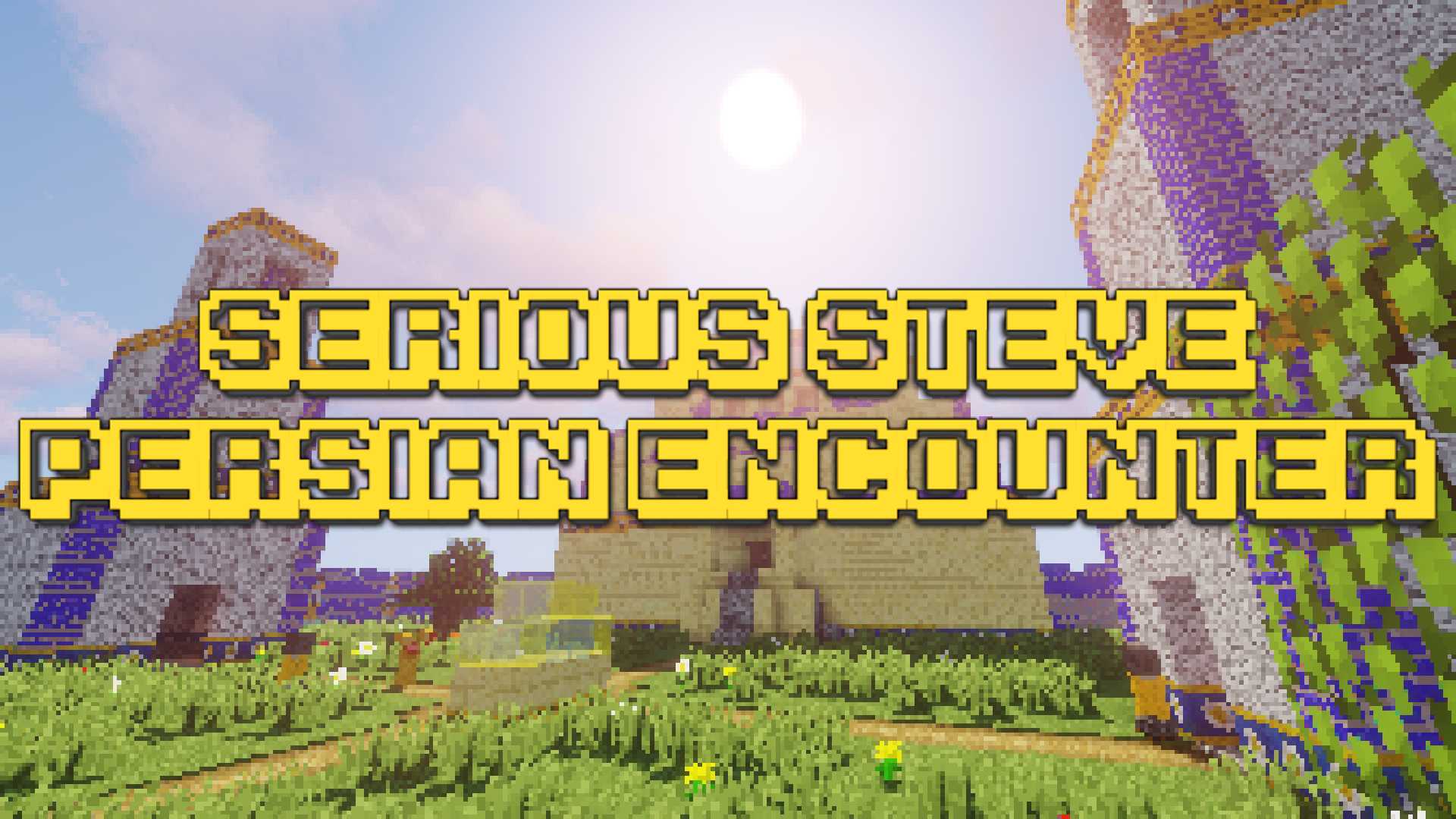 Herunterladen Serious Steve: Persian Encounter zum Minecraft 1.12.2