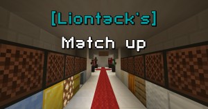 Herunterladen [Liontack's] Match up zum Minecraft 1.16.4