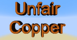 Herunterladen Unfair Copper zum Minecraft 1.17.1