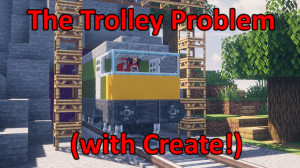 Herunterladen The Trolley Problem, now with Create! 1.0 zum Minecraft 1.19.2