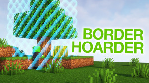 Herunterladen Border Hoarder 1.0 zum Minecraft 1.19.4