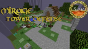 Herunterladen Mirage Tower Defense zum Minecraft 1.12