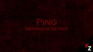 Herunterladen Ping: Nefarious Nether zum Minecraft 1.11.2