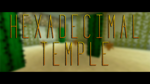 Herunterladen Hexadecimal Temple zum Minecraft 1.10.2