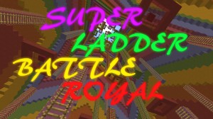 Herunterladen Super Ladder Battle Royal zum Minecraft 1.11
