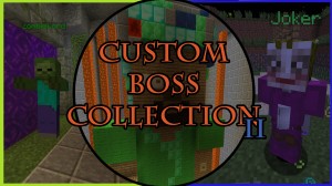 Herunterladen Custom Boss Collection II zum Minecraft 1.11
