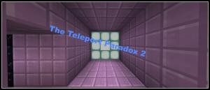 Herunterladen The Teleport Paradox 2 zum Minecraft 1.10.2