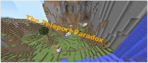 Herunterladen The Teleport Paradox zum Minecraft 1.10.2