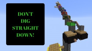 Herunterladen Don't Dig Straight Down! zum Minecraft 1.10.2