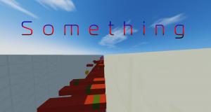 Herunterladen Something zum Minecraft 1.10.2