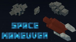 Herunterladen Space Maneuver zum Minecraft 1.10.2