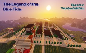 Herunterladen The Legend of the Blue Tide: Episode 1 zum Minecraft 1.12.2