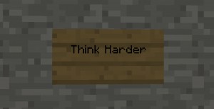 Herunterladen Think Harder zum Minecraft 1.12