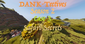 Herunterladen DANK-Tectives S2 C3: Safari Secrets zum Minecraft 1.12.2