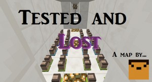 Herunterladen Tested and Lost zum Minecraft 1.10