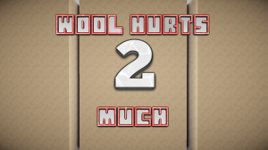 Herunterladen Wool Hurts 2 Much! zum Minecraft 1.9.4