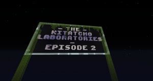 Herunterladen The Kitatcho Laboratories: Episode 2 zum Minecraft 1.12.2