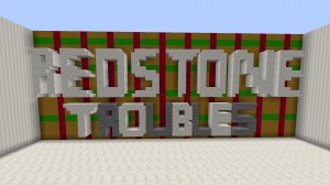 Herunterladen Redstone Troubles zum Minecraft 1.8.9
