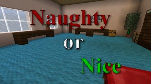 Herunterladen Naughty or Nice zum Minecraft 1.8.8