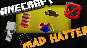 Herunterladen Mad Hatter zum Minecraft 1.9