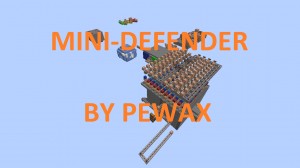Herunterladen Mini-Defender zum Minecraft 1.8
