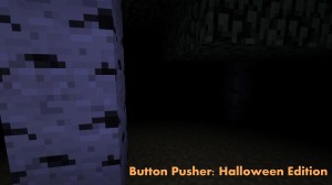 Herunterladen Button Pusher: Halloween Edition zum Minecraft 1.8