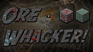 Herunterladen Ore Whacker! zum Minecraft 1.8.7