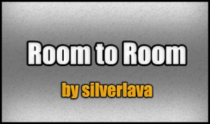 Herunterladen Room to Room zum Minecraft 1.8