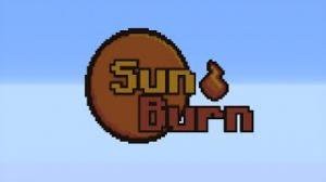 Herunterladen SunBurn: Burn or be Burned zum Minecraft 1.8