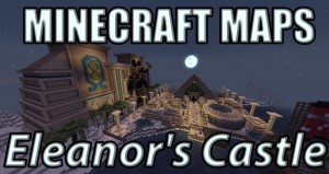 Herunterladen Eleanor's Castle zum Minecraft 1.7.10