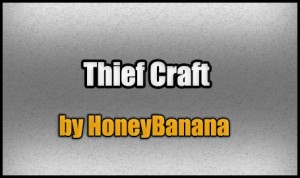 Herunterladen Thief Craft zum Minecraft 1.7