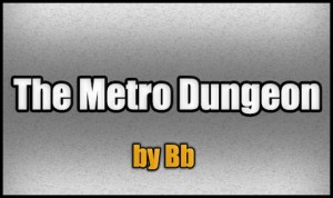 Herunterladen The Metro Dungeon zum Minecraft 1.5.2