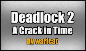 Herunterladen Deadlock 2 - A Crack in Time zum Minecraft 1.4.7