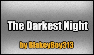 Herunterladen The Darkest Night zum Minecraft 1.4.7