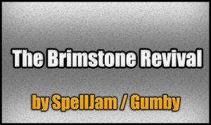 Herunterladen The Brimstone Revival zum Minecraft 1.4.7