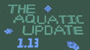 Herunterladen The Aquatic Update zum Minecraft 1.13