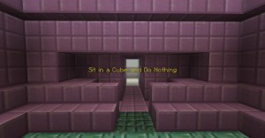 Herunterladen Sit in a Cube and Do Nothing zum Minecraft 1.13.1