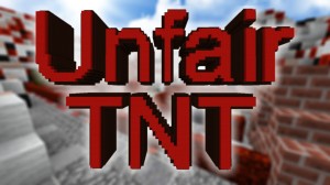 Herunterladen UNFAIR TNT zum Minecraft 1.13
