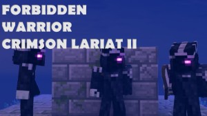 Herunterladen Forbidden Warrior: Crimson Lariat II zum Minecraft 1.13.1