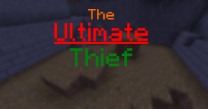 Herunterladen The Ultimate Thief zum Minecraft 1.13.2