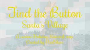 Herunterladen Find the Button: Santa's Village zum Minecraft 1.13.2